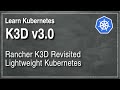 [ Kube 80.5 ] Getting started with Rancher K3D v3.0.0
