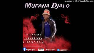 MUFANA DJALO - TATANA (BOSSKING MUSIC)