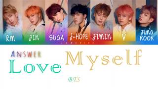 BTS (방탄소년단) - Answer : Love Myself [Color Coded Lyrics/Han/Rom/Eng]
