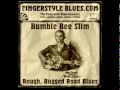 Bumble Bee Slim - Rough, Rugged Blues