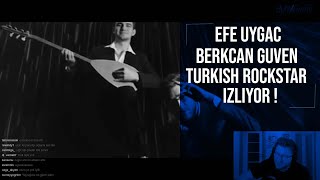 EFE UYGAC - (Berkcan Güven  Turkish Rockstar) İzliyor !