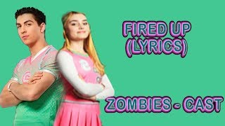 Fired Up (Music ) [With Lyrics] - Cast ZOMBIES