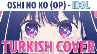 Oshi no Ko (OPENING) - IDOL 「アイドル」 (Turkish Cover) | Minachu