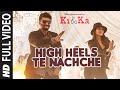 High Heels Te Nachche FULL VIDEO Song | KI & KA | Meet Bros ft.Jaz Dhami | Yo Yo Honey Singh