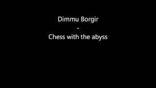 Watch Dimmu Borgir Chess With The Abyss video