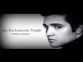 Are You Lonesome Tonight Elvis Presley - Lyrics