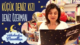 Küçük Deniz Kızı Masalı Deniz Özerman Yıldızlardan Türkçe Sesli Masal