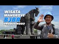 Suasana Eco Wisata Hutan Mangrove BJBR Probolinggo 2022 | BEE JAY BAKAU RESORT
