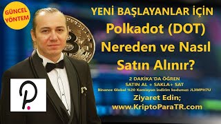 Polkadot (DOT) Coin Nereden ve Nasıl Satın Alınır?