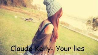 Watch Claude Kelly Your Lies video