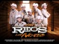Mi Vida Eres Tu-Los Reos Del Norte 20... Mi Vida Eres Tu-Los Reos Del Norte 20...
