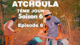 Atchoula-7Ème-Jour-Saison 6 Full Episode 6