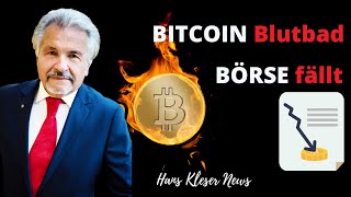 Hans Kleser News | BITCOIN Blutbad Börse fällt