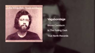 Watch Bruce Cockburn Vagabondage video