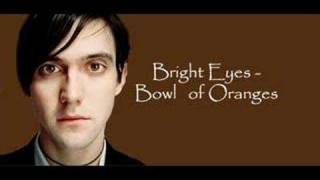 Video Bowl of oranges Bright Eyes