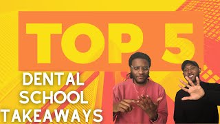 Get The Most Out Of Dental School - Top 5 Dental School Takeaways || FutureDDS