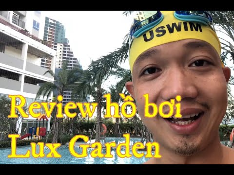 REVIEW - HỒ BƠI LUX GARDEN -CHUNG CƯ LUX GARDEN QUẬN 7