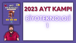 Biyoteknoloji-1 AYT Biyoloji Kampı Konu Anlatımı/ 12.Sınıf 2024 Tayfa