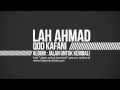 Lah Ahmad - Qod Kafani