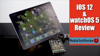iOS 12 & watchOS 5 Review