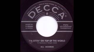 Watch Bill Monroe Im Sittin On Top Of The World video