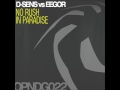 D-Sens vs Eegor - No Rush In Paradise (Original Mix) OPEN RECORDS