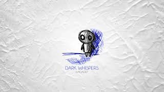 Dadadef - Dark Whispers (Official Audio)