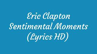 Watch Eric Clapton Sentimental Moments video