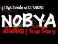 NOBYA | Kwentong Aswang | True Story