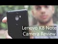 Lenovo K8 Note Camera Review