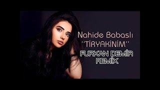 Nahide Babaşlı - Tiryakinim (Furkan Demir Remix)