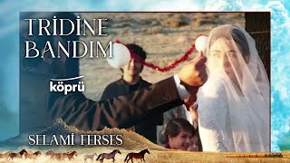 Tiridine Bandım - Selami Ferses [ Gönül Dağı Dizi Müzikleri ⛰ © 2022 Köprü ]