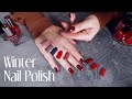 Autumn and Winter Nail Polishes          ASMR Whisper Autumn and Winter Nail Polishes          ASMR Whisper