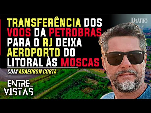 TRANSFERNCIA DOS VOOS DA PETROBRAS PARA O RJ DEIXA AEROPORTO DO LITORAL S MOSCAS