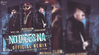 Video No Dice Na' (Remix) Ñengo Flow