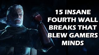 15 Insane Fourth Wall Breaks That BLEW Gamers Minds
