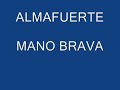 Almafuerte mano brava - youtube