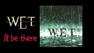 Watch Wet Ill Be There video