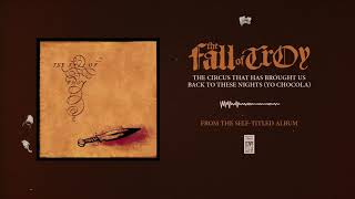 Watch Fall Of Troy The Circus That Has Brought Us Back To These Nights yo Chocola video