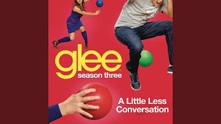 Watch Glee Cast A Little Less Conversation video