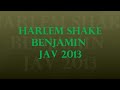 harlem shake benjamins jav 2013