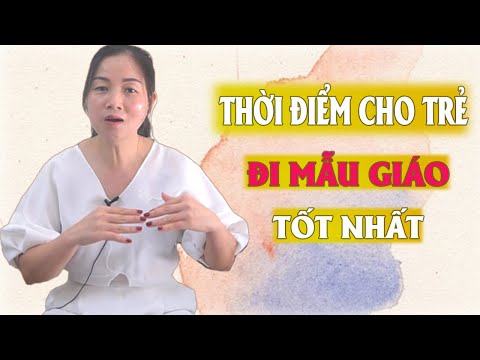 Thời Điểm, Độ Tuổi Nào Cho Con Đi Mẫu Giáo Là Tốt Nhất Cha Mẹ Cần Biết - Hương IQ