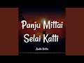 Panju Mittai Selai Katti (Mark Antony Version)