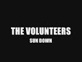 The Volunteers - Sun Down