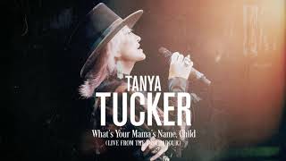Watch Tanya Tucker Whats Your Mamas Name Child video