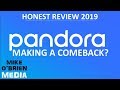 What Happened To Pandora? (2019 HONEST REVIEW)