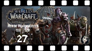 WORLD OF WARCRAFT 🗡 27: König Zwickizwack 🗡 LET'S PLAY BATTLE FOR AZEROTH HORDE
