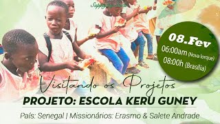 Visitando Os Projetos - Escola Keru Guney - Senegal - 06:00AM (Nova Iorque) 08:00h (Brasília)
