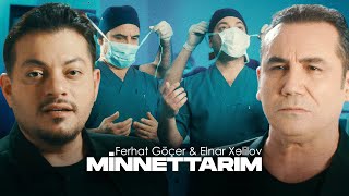 Ferhat Göçer & Elnar Xelilov - Minnettarım ( Music )