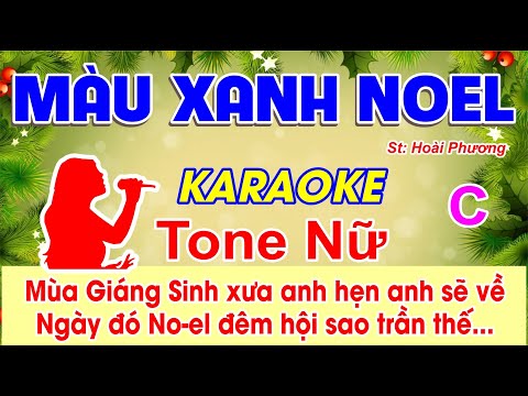 Màu Xanh Noel Karaoke Tone Nữ - (St: Hoài Phương) - Mùa Giáng Sinh xưa anh hẹn anh sẽ về...